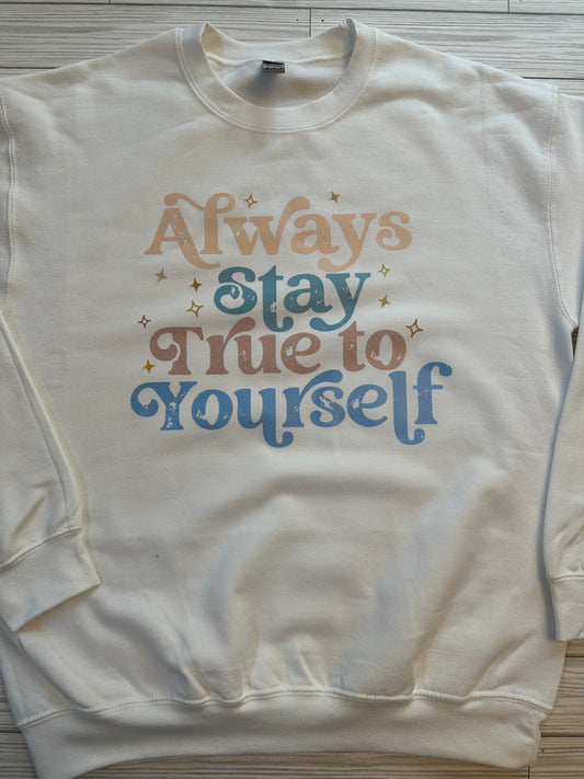 Stay True