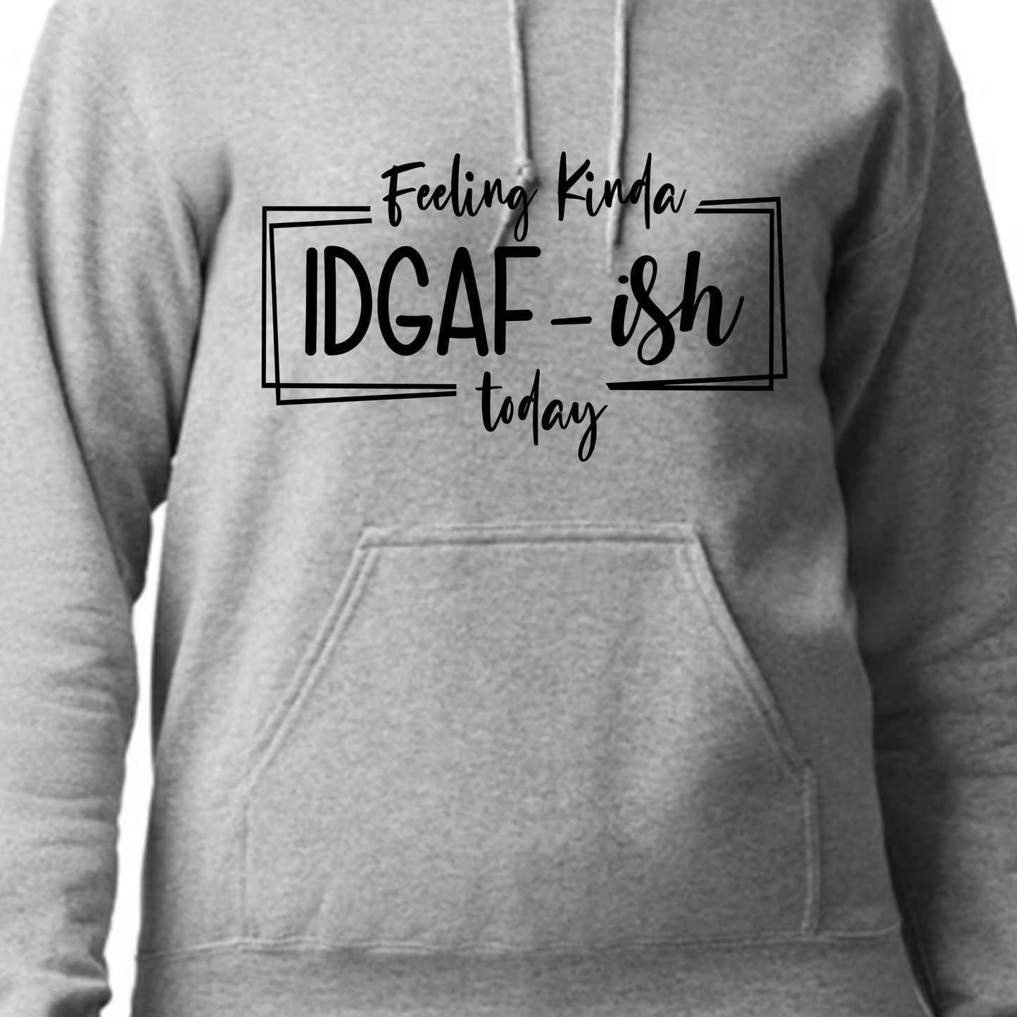 Feeling kinda IDGAF-ish Today