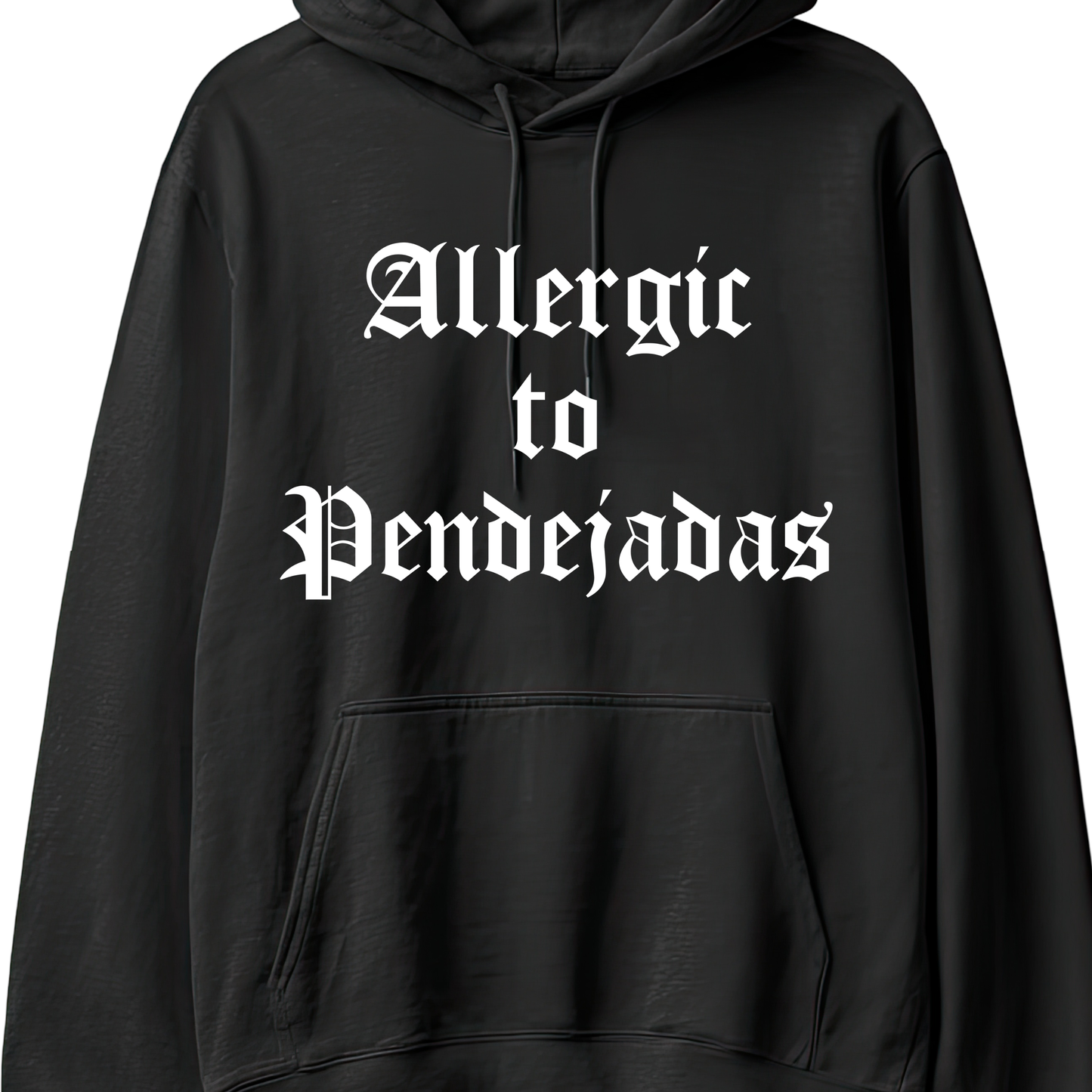 Allergic to Pendejadas