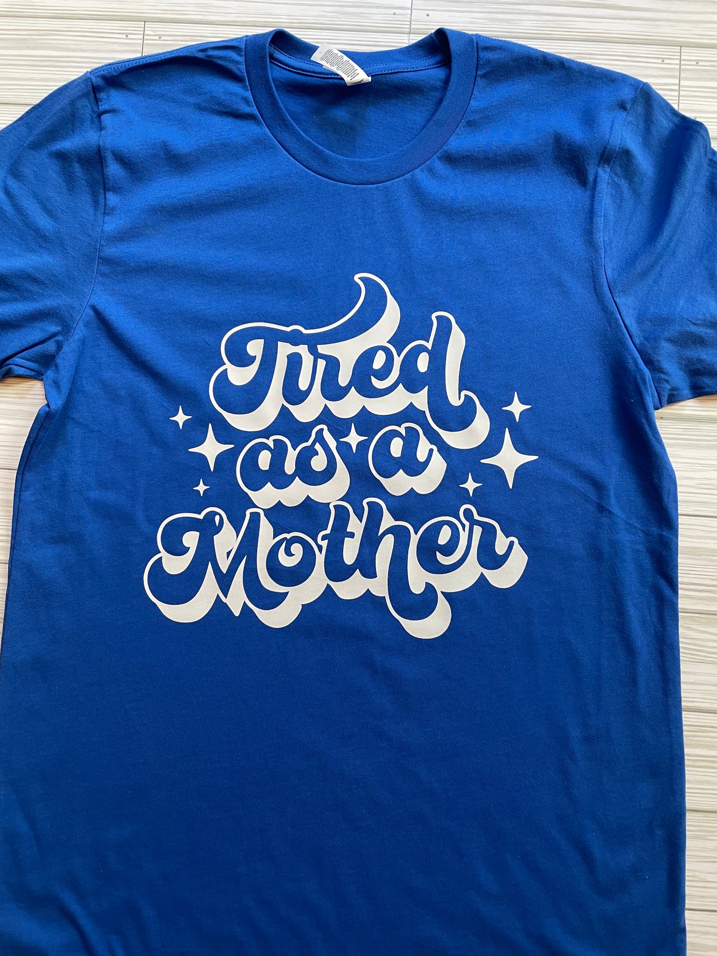Tired as a Mother
